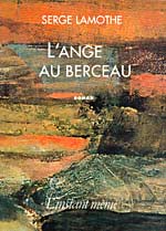 L'ange au berceau, un roman de Serge Lamothe